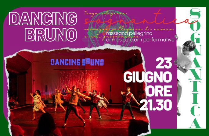 Sognantica | DANCING BRUNO | 23 giugno