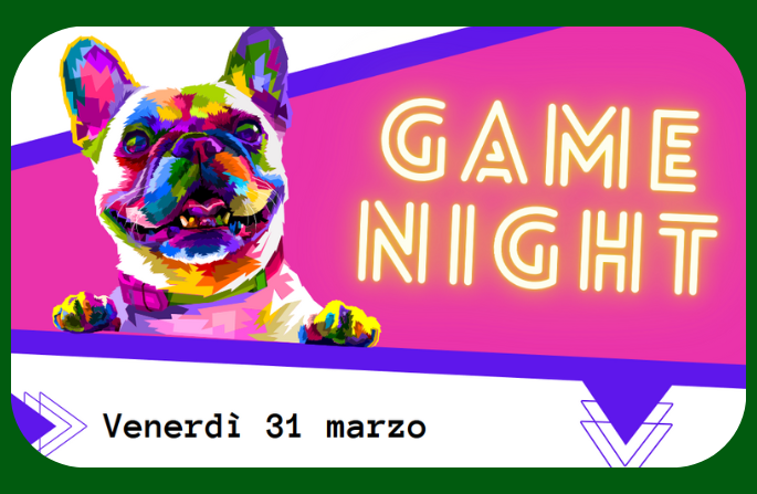 Game night a PuntoCerchiate | 31 marzo