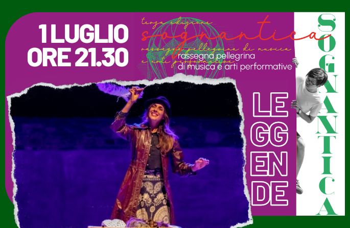 Sognantica | LEGGENDE | 1 luglio- ore 21.30