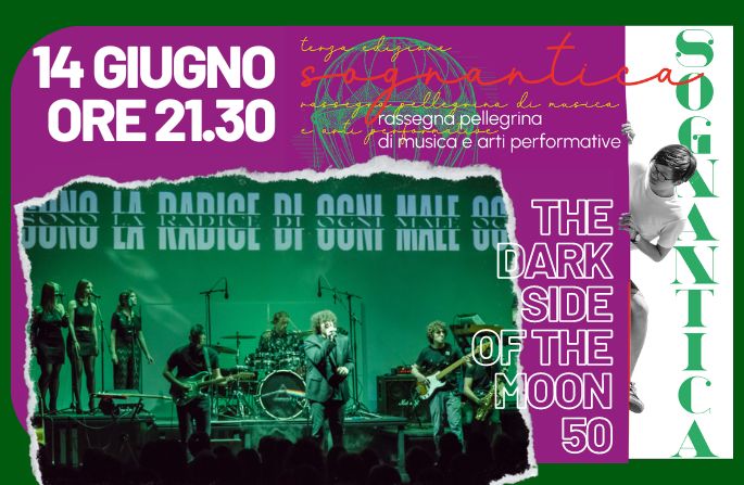 Sognantica | THE DARK SIDE OF THE MOON 50° | 14 giugno